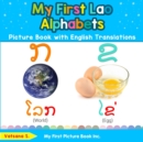 My First Lao Alphabets Picture Book with English Translations : Bilingual Early Learning & Easy Teaching Lao Books for Kids - Book