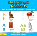 My First Somali Alphabets Picture Book with English Translations : Bilingual Early Learning & Easy Teaching Somali Books for Kids - Book