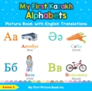 My First Kazakh Alphabets Picture Book with English Translations : Bilingual Early Learning & Easy Teaching Kazakh Books for Kids - Book
