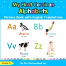 My First Corsican Alphabets Picture Book with English Translations : Bilingual Early Learning & Easy Teaching Corsican Books for Kids - Book