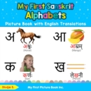 My First Sanskrit Alphabets Picture Book with English Translations : Bilingual Early Learning & Easy Teaching Sanskrit Books for Kids - Book