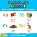 My First English Alphabets Picture Book with English Translations : Bilingual Early Learning & Easy Teaching English Books for Kids - Book