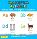 My First Uzbek Alphabets Picture Book with English Translations : Bilingual Early Learning & Easy Teaching Uzbek Books for Kids - Book