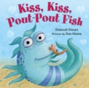 Kiss, Kiss, Pout-Pout Fish - Book