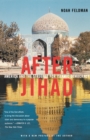 After Jihad : America and the Struggle for Islamic Democracy - Book