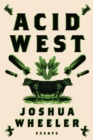 Acid West : Essays - Book