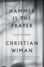 Hammer Is the Prayer : Selected Poems - Book