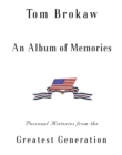 An Album of Memories : Personal Histories from the Greatest Generation - Book