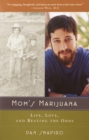 Mom's Marijuana : Life, Love, and Beating the Odds - Book