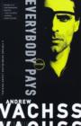 Everybody Pays - Andrew Vachss