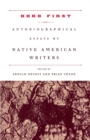 Here First : Autobiographical Essays by Native American Writers - Book
