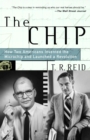 The Chip : How Two Americans Invented the Microchip and Launched a Revolution - Book
