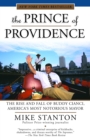 The Prince of Providence : The Rise and Fall of Buddy Cianci, America's Most Notorious Mayor - Book