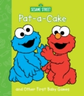 Pat-a-Cake and Other First Baby Games : Sesame Street - Book