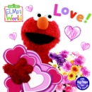 Elmo's World : Love! Sesame Street - Book