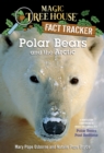 Magic Tree House Fact Tracker #16 Polar Bears And The Arctic - Book