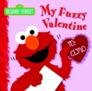 My Fuzzy Valentine : Sesame Street - Book