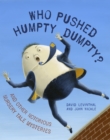 Who Pushed Humpty Dumpty? : And Other Notorious Nursery Tale Mysteries - Book