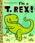 I'm a T. Rex! - Book