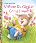 Where Do Giggles Come From? - Book