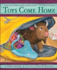Toys Come Home : Being the Early Experiences of an Intelligent Stingray, a Brave Buffalo, and a Brand-New Someone Called Plastic - Book