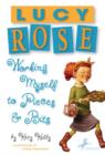 Lucy Rose: Working Myself to Pieces and Bits - eBook