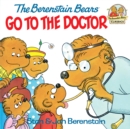 Berenstain Bears Go to the Doctor - eBook