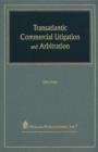 Transatlantic Commercial Litigation and Arbitration - Book