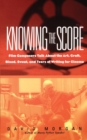Knowing the Score : Conversations with Film Composers about the Art, Craft, Blood, Sweat, and Tears of Writing Music for Cinema - Book