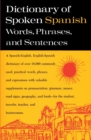 Dictionary of Spoken Spanish : A Spanish-English, English-Spanish Dictionary - Book