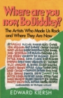 Where Are You Now, Bo Diddley? : The Stars Who Made Us Rock and Where They Are Now - Book