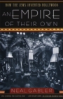 An Empire of Their Own : How the Jews Invented Hollywood - Book