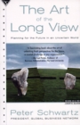 The Art of the Long View : Planning for the Future in an Uncertain World - Book