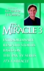 It's a Miracle 3 : Extraordinary Real-Life Stories Based on the PAX TV Series "It's a Miracle" - Book