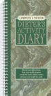 The Corinne T. Netzer Dieter's Activity Diary : Record Your Daily Activity, Chart Your Weekly Progress, Consult the Handy Calorie Counter, and Meet Your Weight Loss Goals - Book