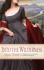 Into the Wilderness : A Novel - Book