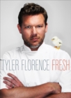 Tyler Florence: Fresh - Book