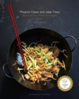 Phoenix Claws and Jade Trees : Essential Techniques of Authentic Chinese Cooking: A Cookbook - Book
