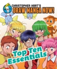 Top Ten Essentials: Christopher Hart's Draw Manga Now! - Book