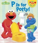 P is for Potty! (Sesame Street) - Book