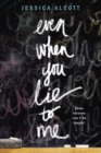 Even When You Lie to Me - eBook
