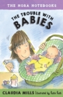 The Nora Notebooks, Book 2: The Trouble with Babies - Book