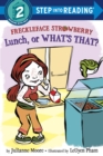 Freckleface Strawberry : Lunch, or What's That? - Book