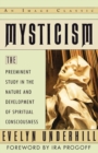 Mysticism : The Preeminent Study in the Nature and Development of Spiritual Consciousness - Book