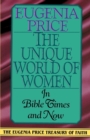 The Unique World of Women in Bible Times and Now - Book