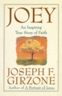 Joey : An inspiring true story of faith and forgiveness - Book