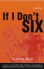 If I Don't Six : A Novel - Book