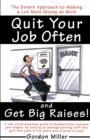 Quit Your Job Often and Get Big Raises! : The Smart Approach to Making a Lot More Money at Work - Book