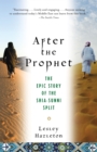 After the Prophet : The Epic Story of the Shia-Sunni Split in Islam - Book