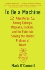 To Be a Machine - eBook